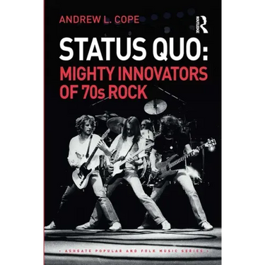 Status Quo: Mighty Innovators of 70s Rock
