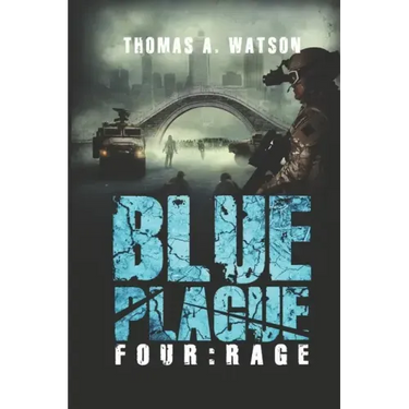 Blue Plague: Rage: A Zombie Apocalypse Thriller (Book 4)