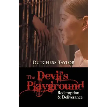 The Devil's Playground: Redemption & Deliverance