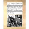A Plain Account of the People Called Methodists. in a Letter to the Reverend Mr. Perronet. ... the Sixth Edition.