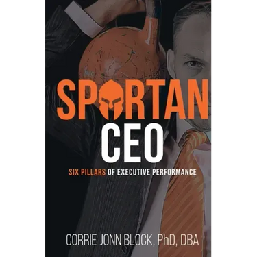 Spartan CEO: Six Pillars of Executive Performance