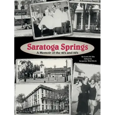 Saratoga Springs; a Memoir of the 40'S and 50'S