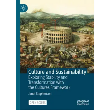 Culture and Sustainability: Exploring Stability and Transformation with the Cultures Framework