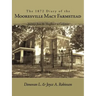 The 1872 Diary of the Mooresville Macy Farmstead: Footsteps from the Mayflower to California