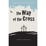 Meditations on the Way of the Cross