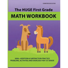 The Huge First Grade Math Workbook: Practice Worksheets with 2000+ Math Problems and Exercises, National Standards & Common Core, Ages 5-7