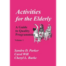 Activities for the Elderly: A Guide to Quality Programming