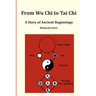 From Wu Chi to Tai Chi: A Story of Ancient Beginnings