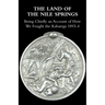The Land of the Nile Springs: Being Chiefly an Account of How We Fought the Kabarega 1893-4