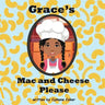 Grace's Mac and Cheese Please: Cooking with Family