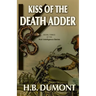 Kiss of the Death Adder: Book Three of the Noir Intelligence Series
