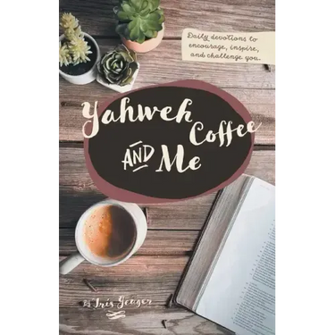 Yahweh Coffee and Me