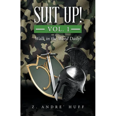 Suit Up! Vol. 1: Walk in the Word Daily!