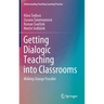 Getting Dialogic Teaching Into Classrooms: Making Change Possible