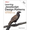 Learning JavaScript Design Patterns: A JavaScript and React Developer's Guide