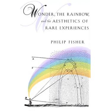 Wonder, the Rainbow, and the Aesthetics of Rare Experiences