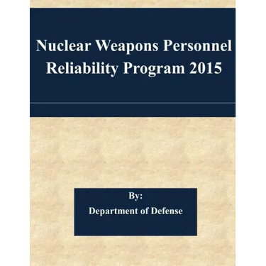 Nuclear Weapons Personnel Reliability Program 2015