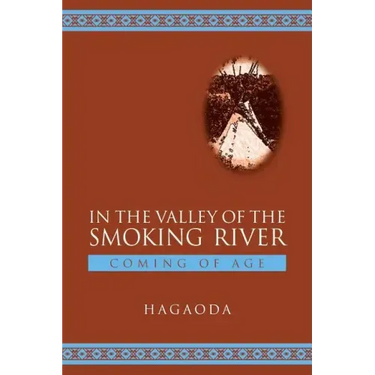 In the Valley of the Smoking River: Coming of Age