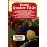 Some Quaker FAQs, For New & Curious Friends
