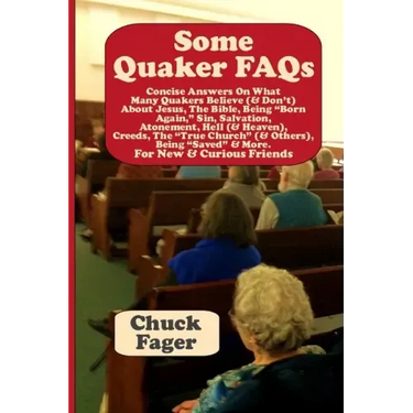 Some Quaker FAQs, For New & Curious Friends