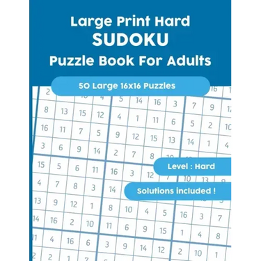 Large Print Hard SUDOKU Puzzle Book For Adults: 50 Large 16x16 Puzzles with Solutions!