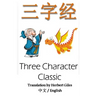 Three Character Classic: Bilingual Edition, English and Chinese: The Chinese Classic Text