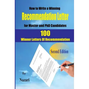 How to Write a winning Recommendation Letter for Master and PhD Candidates: 100 Winner Letters Of Recommendation