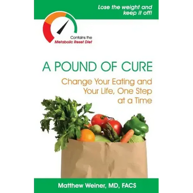 A Pound of Cure: Change Your Eating and Your Life, One Step at a Time
