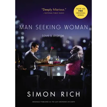 Man Seeking Woman (Originally Published as the Last Girlfriend on Earth)