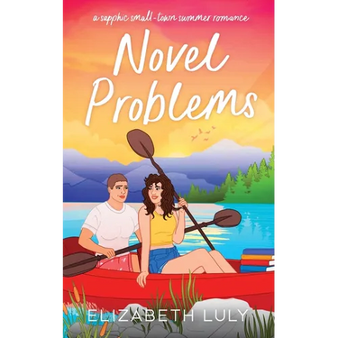 Novel Problems: A Sapphic Small-Town Summer Romance