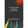 In the King's Name; The Cruise of the "Kestrel"