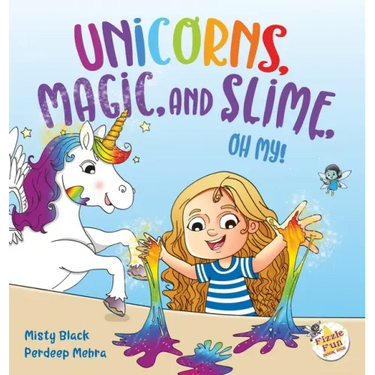 Unicorns, Magic, and Slime, Oh My!