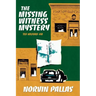 The Missing Witness Mystery: A Ted Wilford Mystery