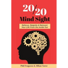 20/20 Mind Sight: Refocus, Reignite & Reinvent Your Life From the Inside Out
