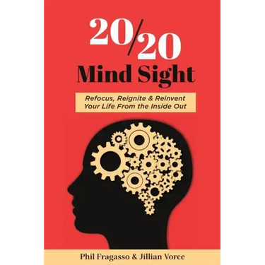 20/20 Mind Sight: Refocus, Reignite & Reinvent Your Life From the Inside Out
