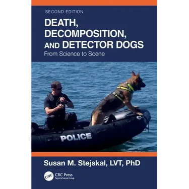 Death, Decomposition, and Detector Dogs: From Science to Scene