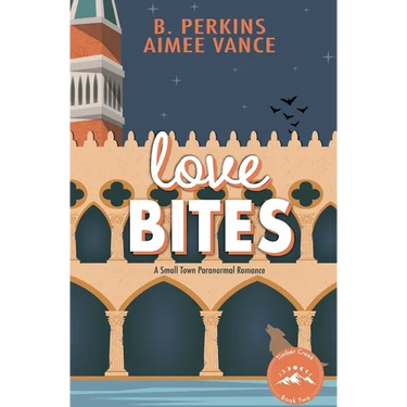 Love Bites: A Small Town Paranormal Romance