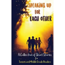 Speaking Up for Each Other: A Collection of Short Stories for Tweens and Middle Grade Readers
