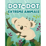 Dot to Dot Extreme Animals: Let's Fun Animal Dot Pictures to Make by Numbers for Kids Ages 4-8