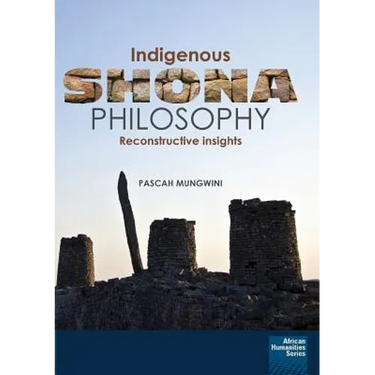Indigenous Shona Philosophy: Reconstructive Insights