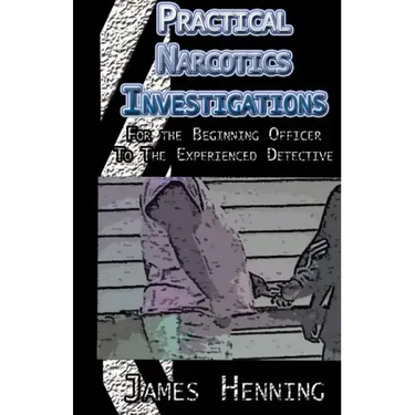Practical Narcotics Investigations
