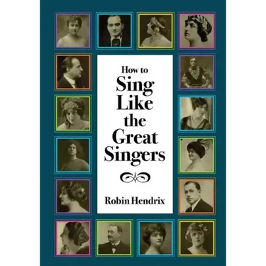 How to Sing Like the Great Singers