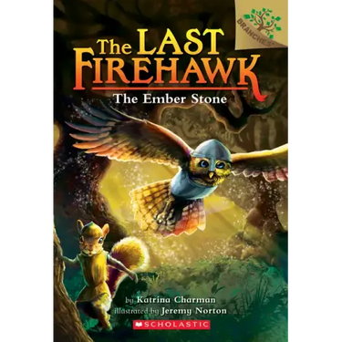 The Ember Stone: A Branches Book (the Last Firehawk #1): Volume 1