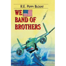 We Band of Brothers