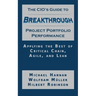 The CIO's Guide to Breakthrough Project Portfolio Performance: Applying the Best of Critical Chain, Agile, and Lean