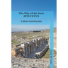 The Way of the Stoic Epictetus: A Short Introduction