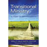 Transitional Ministry: A Time of Opportunity