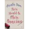 There Should Be More Dancing