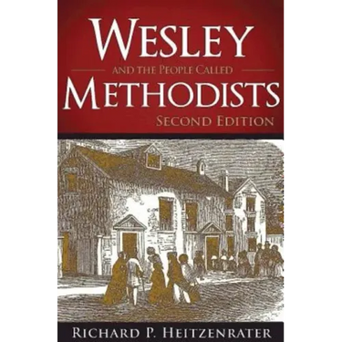 Wesley and the People Called Methodists: Second Edition