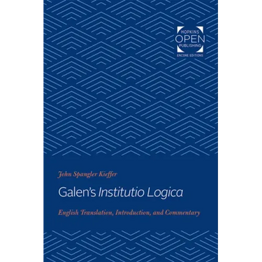 Galen's Institutio Logica: English Translation, Introduction, and Commentary